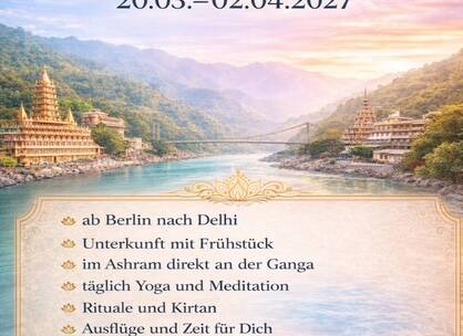 20.03.-02.04.2027 – Rishikesh Yoga Retreat mit Daya Devi, Adidevi, Mahavishnu und Shiva Shankar